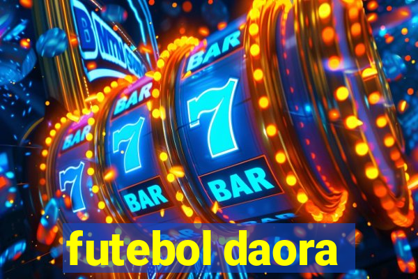 futebol daora